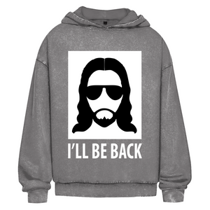 Oversize Washed Hoodie i will be back