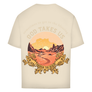 Oversize T-Shirt god take us through the desert