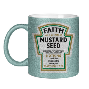 Glitzertasse faith as a grain matthew 17:20