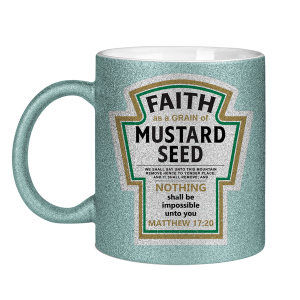 Glitzertasse faith as a grain matthew 17:20