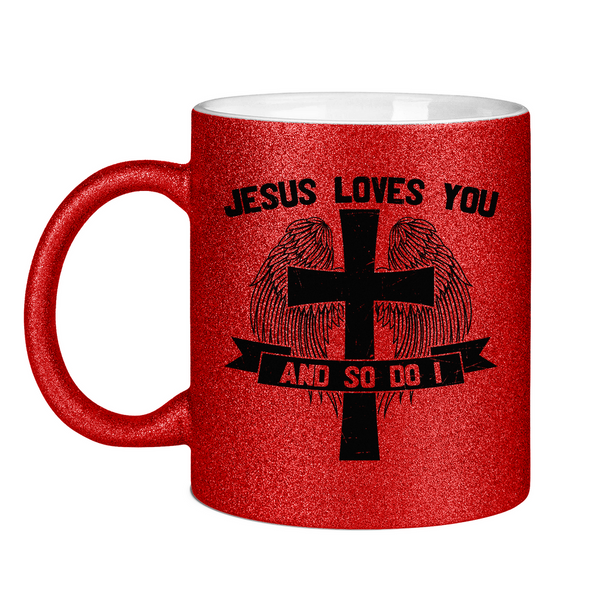 Glitzertasse jesus loves you and so do i