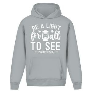 Oversize Hoodie Ohne Kordel be a light for all to see matthew 5:16
