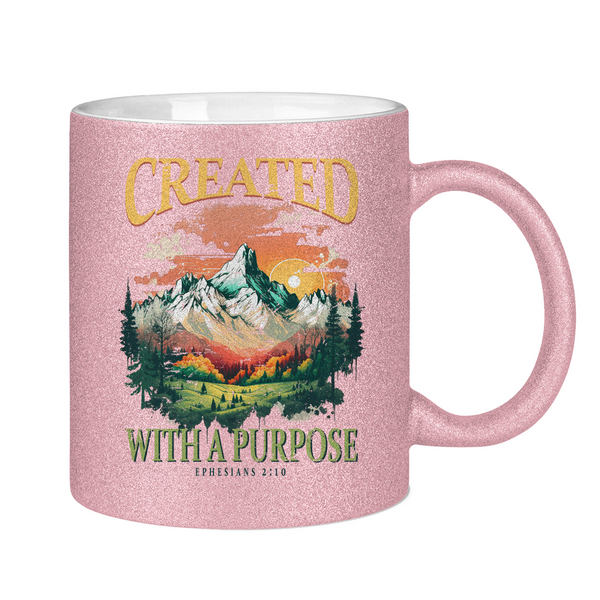 Glitzertasse created with a purpose ephesians 2:10