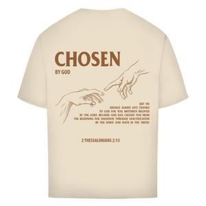 Oversize T-Shirt chosen by god 2 thessalonians 2:13