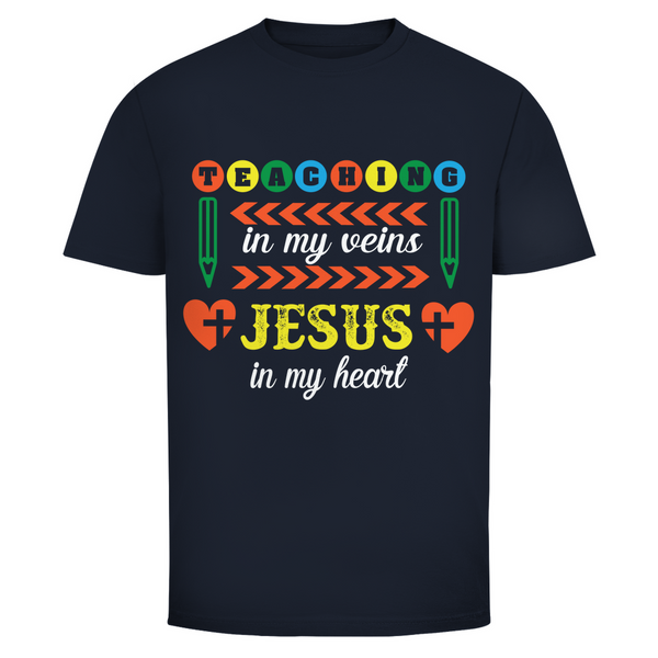 Herren T-Shirt teaching in my veins jesus in my heart