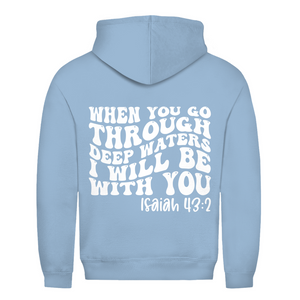 Herren Hoodie then you god through deep waters