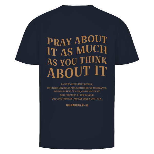 Herren T-Shirt pray about it philippians 4:6-7