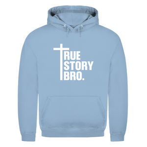 Herren Hoodie true story bro