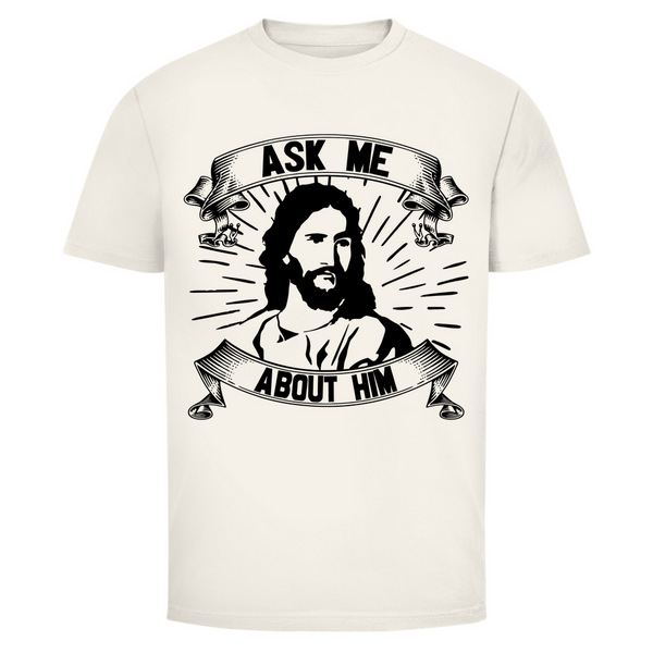 Herren T-Shirt ask me about him