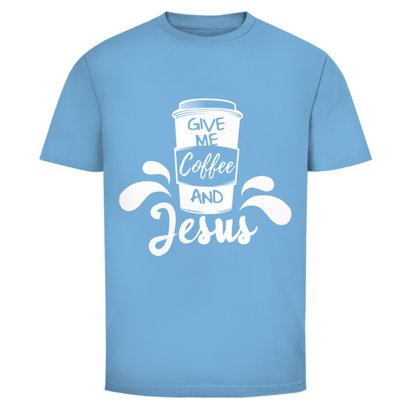 Herren T-Shirt give me coffee and jesus