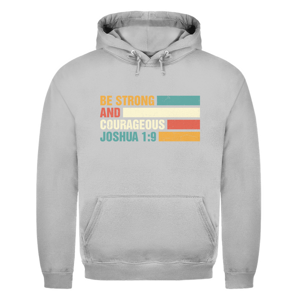 Herren Hoodie be strong and courageous joshua 1:9