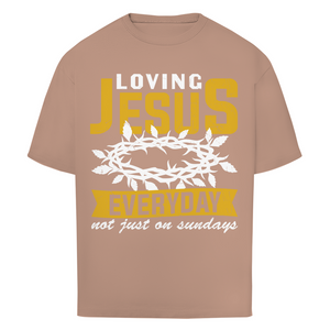 Oversize T-Shirt loving jesus everyday