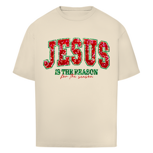 Oversize T-Shirt jesus is the reason for the season