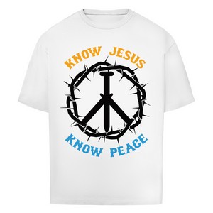 Oversize T-Shirt know jesus know peace