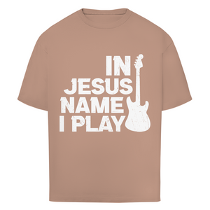 Oversize T-Shirt in jesus name i play guitarist