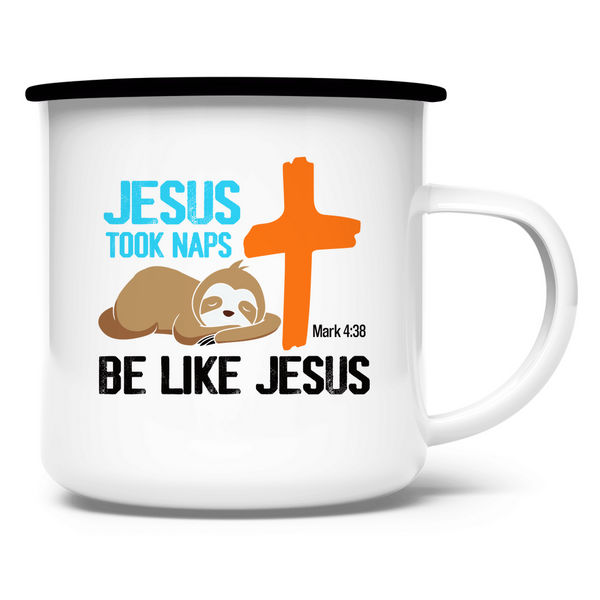 Emaille Tasse jesus took naps mark 4:38