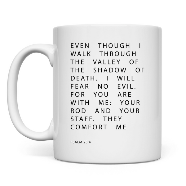 Tasse i will fear no evil psalm 23:4