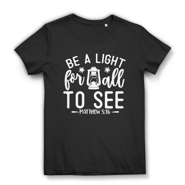 Damen Bio T-Shirt be a light for all to see matthew 5:16