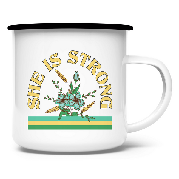 Emaille Tasse she is strong