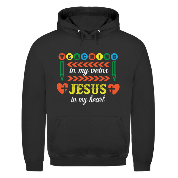 Herren Hoodie teaching in my veins jesus in my heart