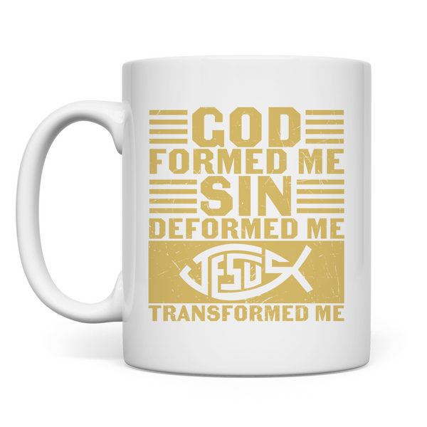 Tasse god formed me