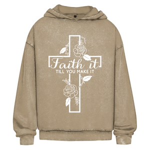 Oversize Washed Hoodie faith it till you make it