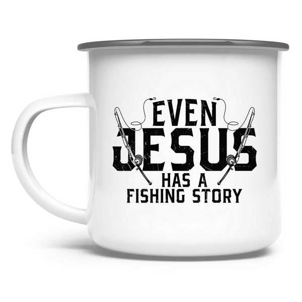 Emaille Tasse even jesus has a fishing story angler