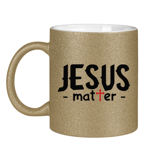 Glitzertasse jesus matter