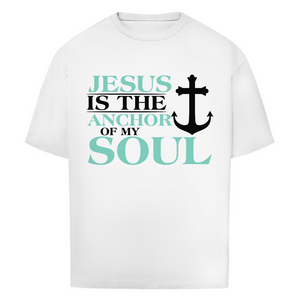 Oversize T-Shirt jesus is the anchor of my soul segeln